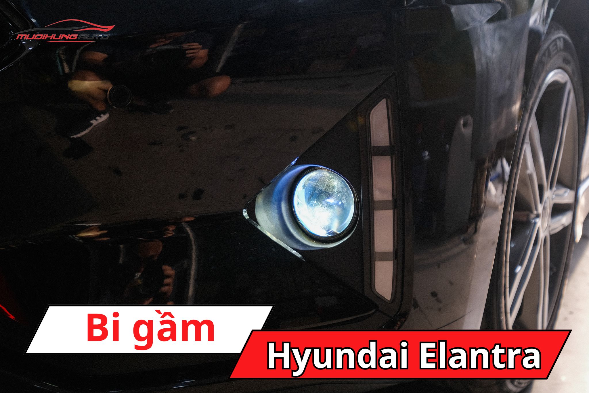 Đèn bi gầm Hyundai Elantra