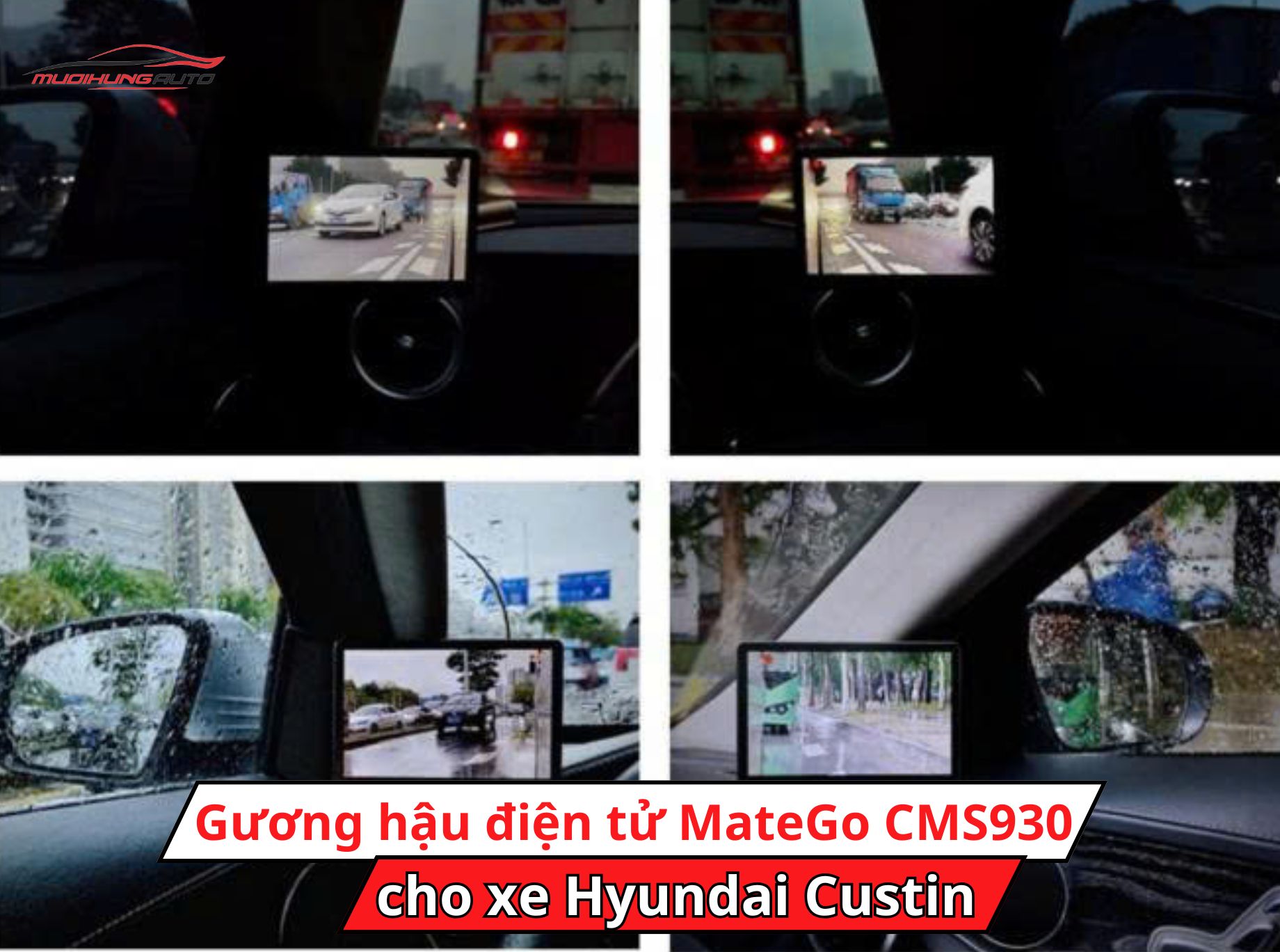 Lắp gương hậu điện tử Matego CMS930 cho xe Hyundai Custin