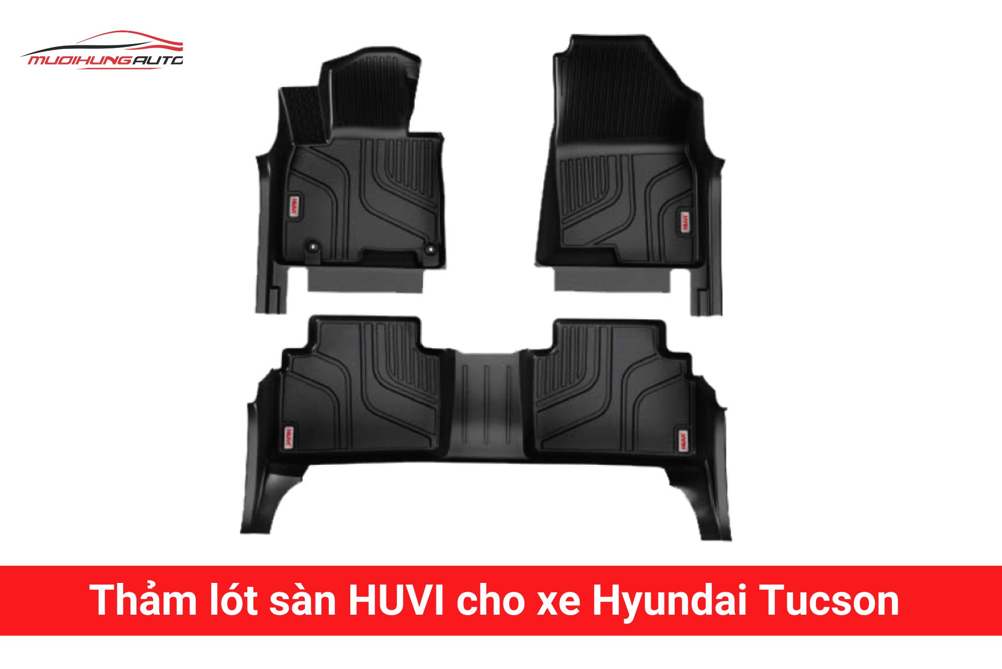 Thảm lót sàn Huvi cho xe Hyundai Tucson