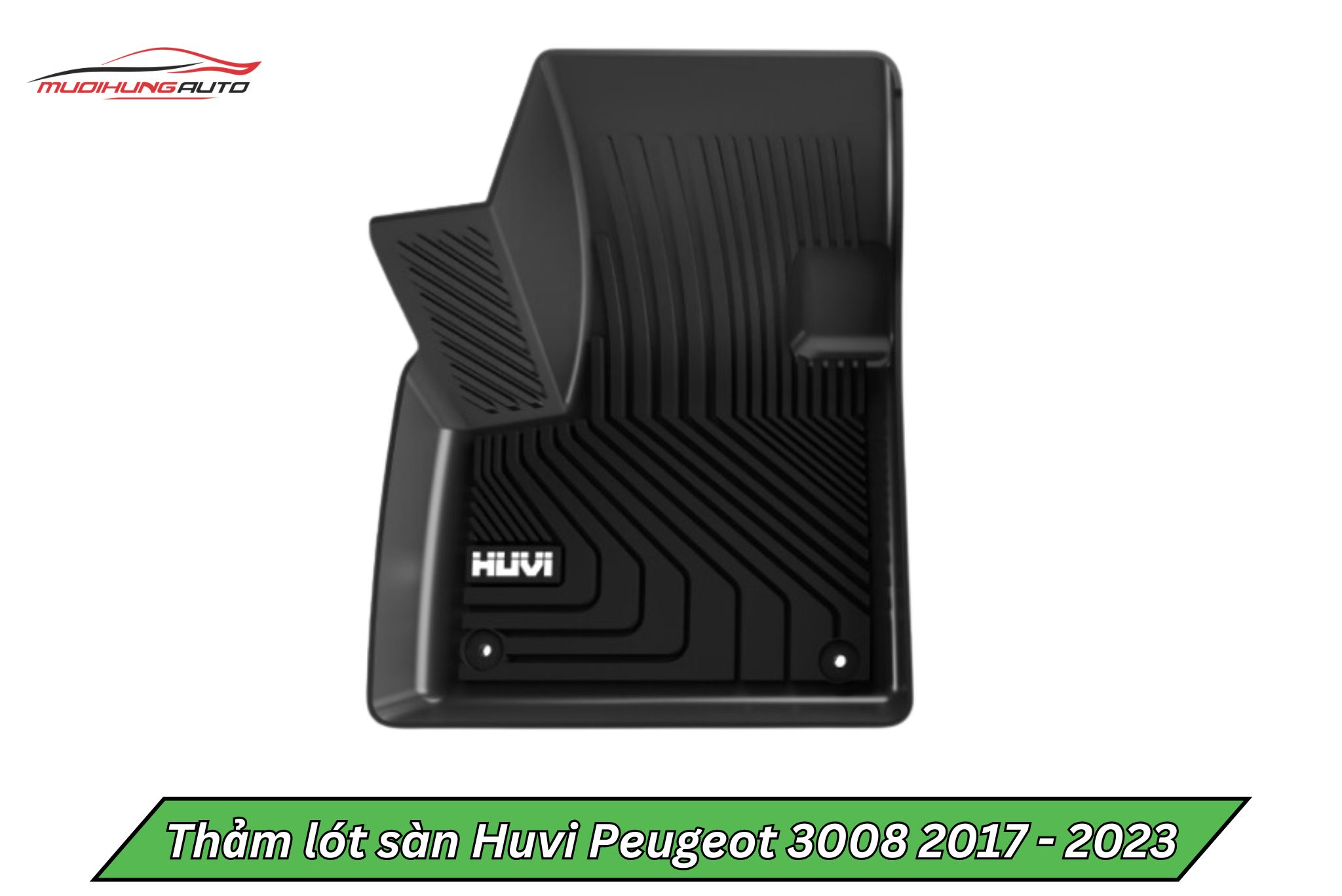 Thảm lót sàn Huvi cho xe Peugeot 3008 2017 - 2023