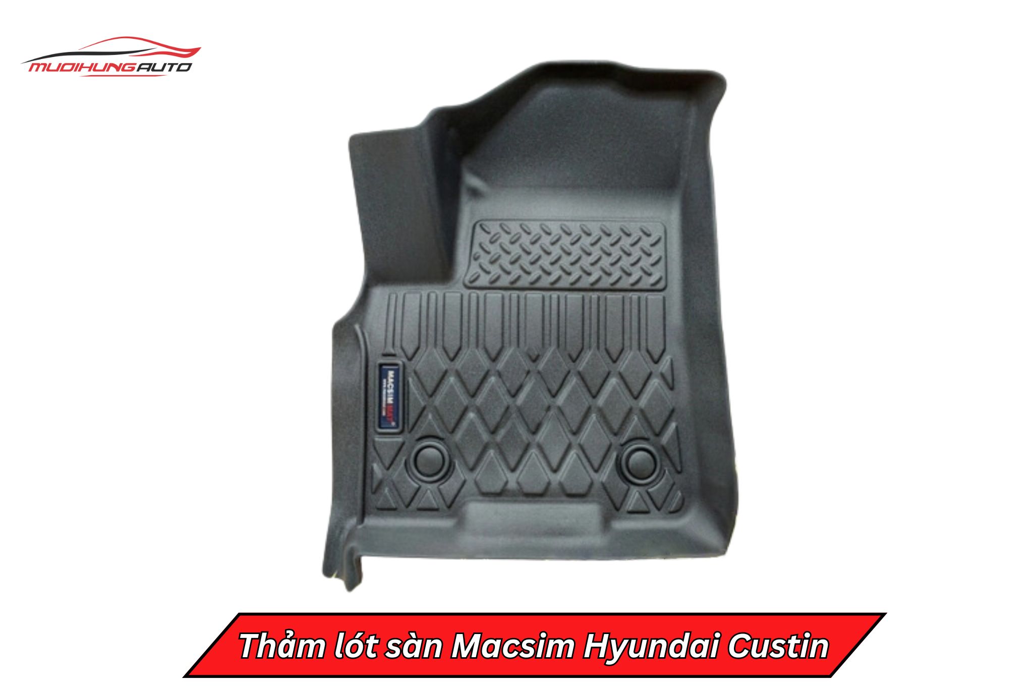 Thảm lót sàn Macsim xe Huyndai Custin