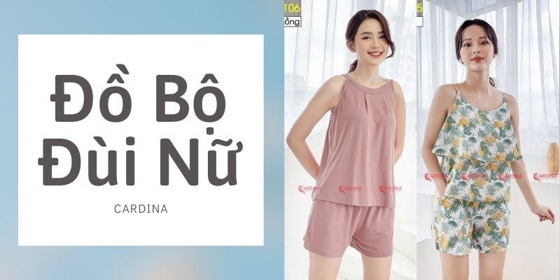 Đồ bộ đùi mùa hè cho nữ Cardina - Mát mẻ - Mịn màng