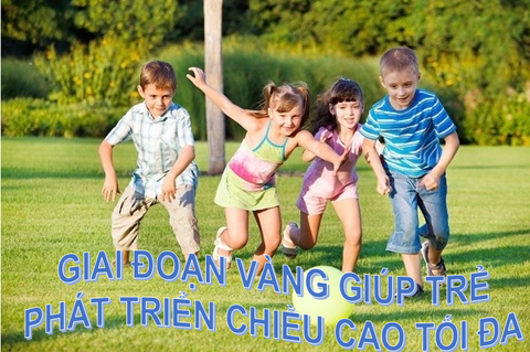 GIAI ĐOẠN VÀNG ĐỂ TRẺ PHÁT TRIỂN CHIỀU CAO TỐI ĐA