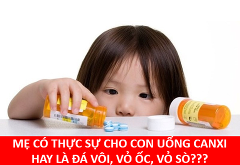 TRẺ CÓ THỰC SỰ ĐƯỢC BỔ SUNG CANXI HAY CHỈ LÀ ĐÁ VÔI, VỎ SÒ???