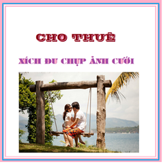 Cho thuê xích đu chụp hình, chụp ảnh cưới