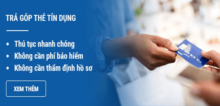 Mua hàng trả góp qua thẻ tín dụng lãi xuất 0%