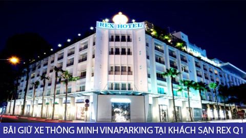 Dự án Lắp đặt Bãi giữ xe thông minh Vinaparking 4.0 tại khách sạn Rex Hotel, Quận 1 (2 làn xe)
