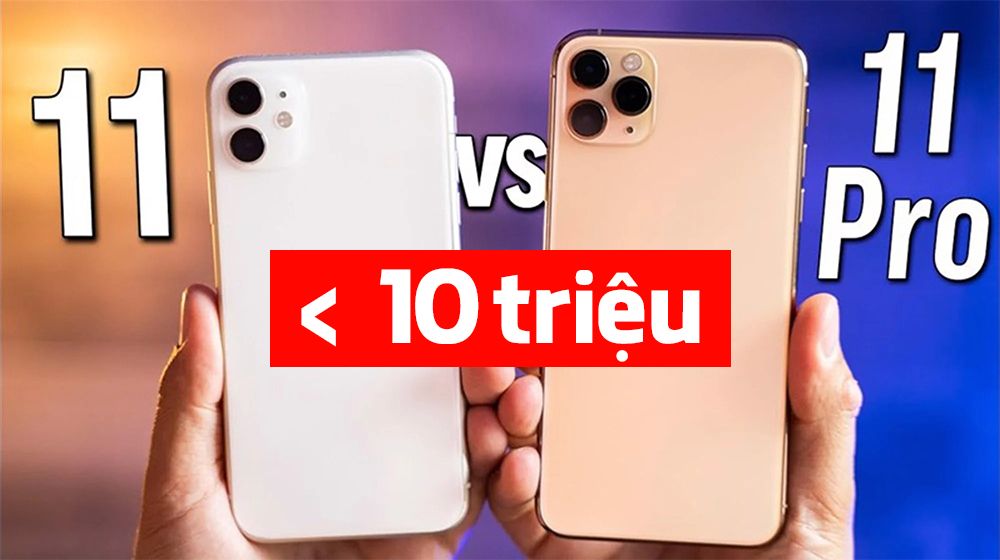 Chưa đến 10 triệu, iPhone 11 và 11 Pro năm 2023 có còn đáng mua khi gi ...