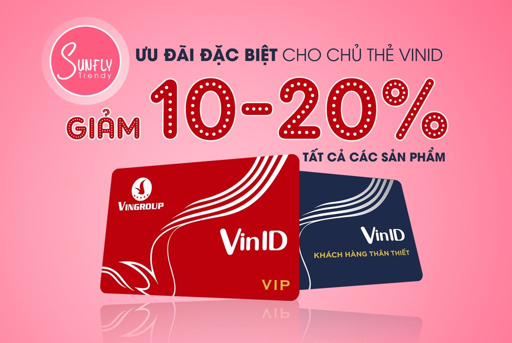 Ưu đãi KHỦNG tại Sunfly Trendy cho chủ thẻ VinID - Cơ hội có 1-0-2