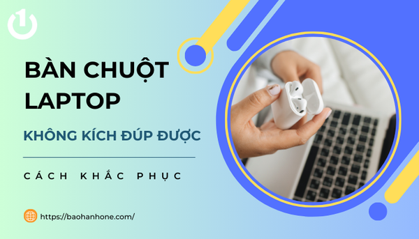 bàn chuột laptop không kích đúp được