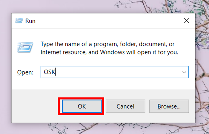 Nhấn “Windows + R” > nhập “osk” > “OK”