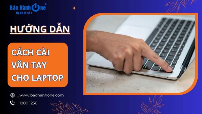 Cách cài vân tay cho laptop