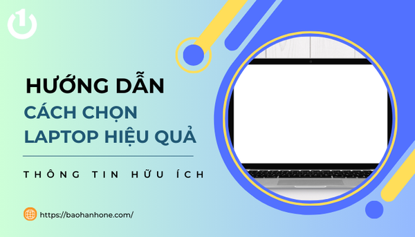 cách chọn laptop