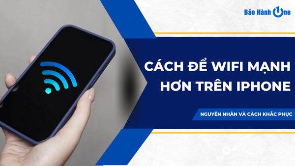cách để wifi mạnh hơn trên iphone
