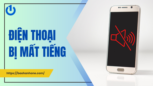 điện thoại bị mất tiếng