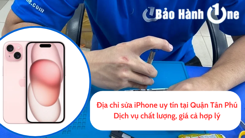 Địa chỉ sửa iPhone uy tín tại Quận Tân Phú