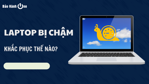 laptop bị chậm