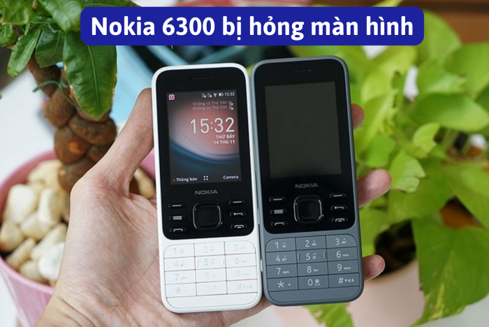 Màn hình Nokia 6300 bị hỏng