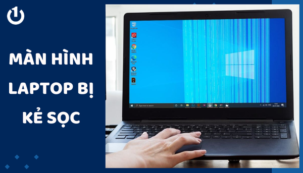 màn hình laptop bị kẻ sọc