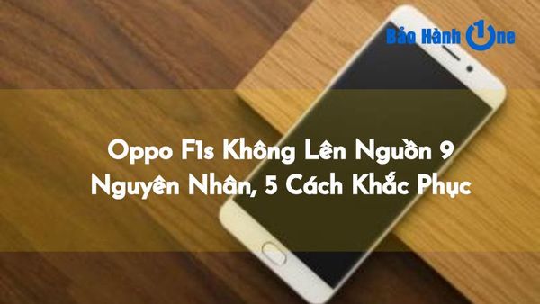 oppo f1s không lên nguồn