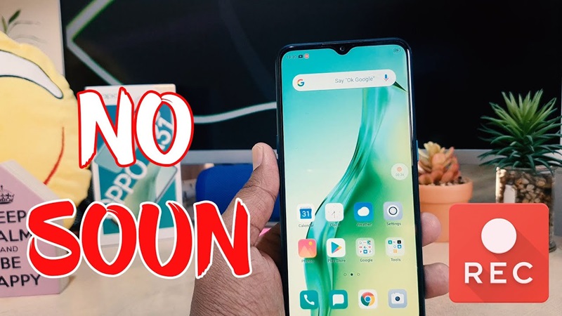 Quay màn hình Oppo không có tiếng