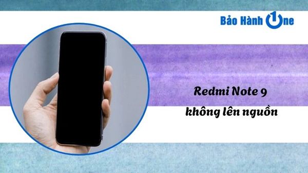 Redmi Note 9 không lên nguồn