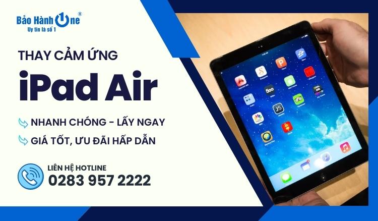 thay-cam-ung-ipad-air-o-dau