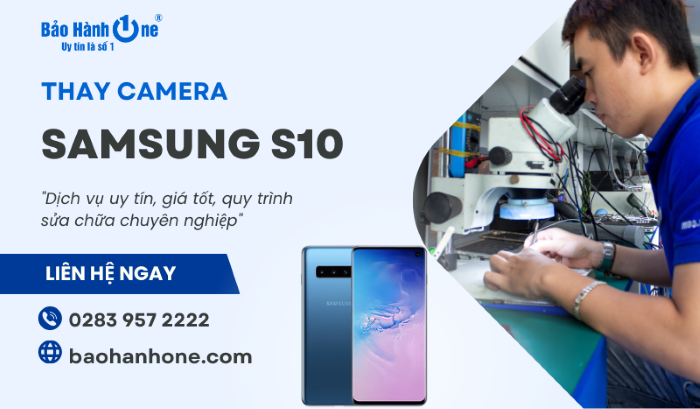 Thay camera Samsung S10 tại Bảo Hành One