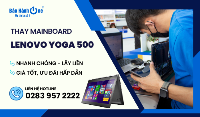Thay Mainboard Laptop Lenovo Yoga 500 tại Bảo Hành One