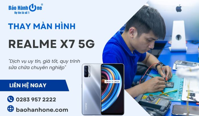 Thay màn hình Realme X7 5G tại Bảo Hành One