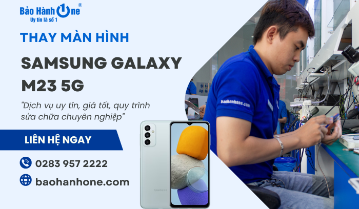Thay màn hình Samsung Galaxy M23 5G tại Bảo Hành One