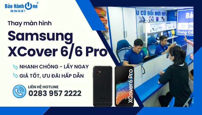 Thay Màn Hình Samsung Galaxy XCover 6/6 Pro