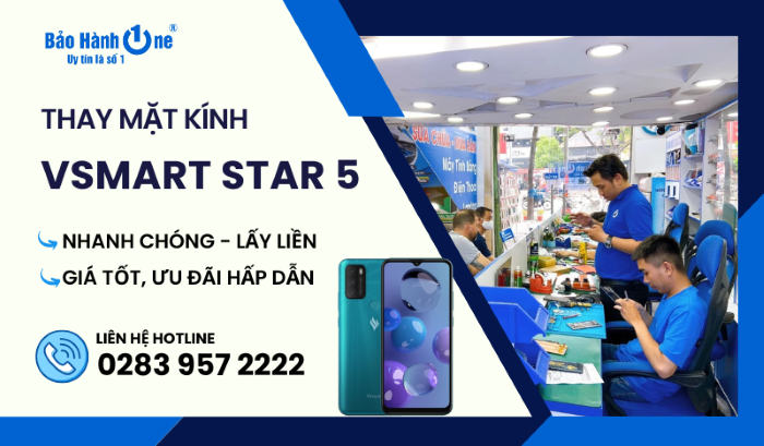 Thay mặt kính Vsmart Star 5 tại Bảo Hành One
