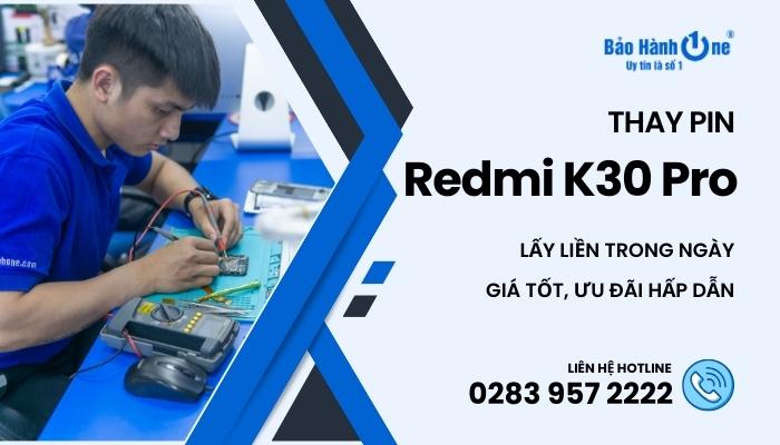 Thay Pin Redmi K30 Pro