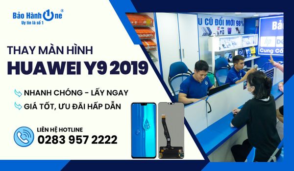 Dịch vụ thay màn hình Huawei Y9 - 2019 tại