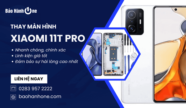 Thay màn hình Xiaomi 11T Pro chất lượng tại Bảo Hành One