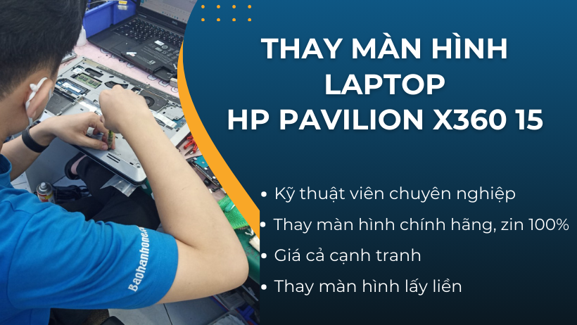 Dịch vụ thay màn hình laptop HP Pavilion x360 15 chuyên nghiệp tại Bảo Hành One