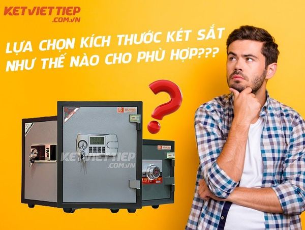 Lựa chọn kích thước két sắt phù hợp