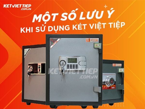 Lưu ý quan trọng khi sử dụng Két sắt Việt Tiệp