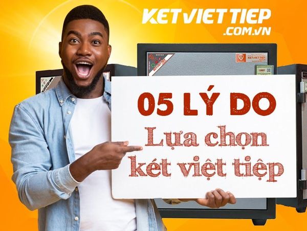 Két sắt Việt Tiệp - Thương hiệu uy tín, cung cấp sản phẩm chất lượng, giá rẻ