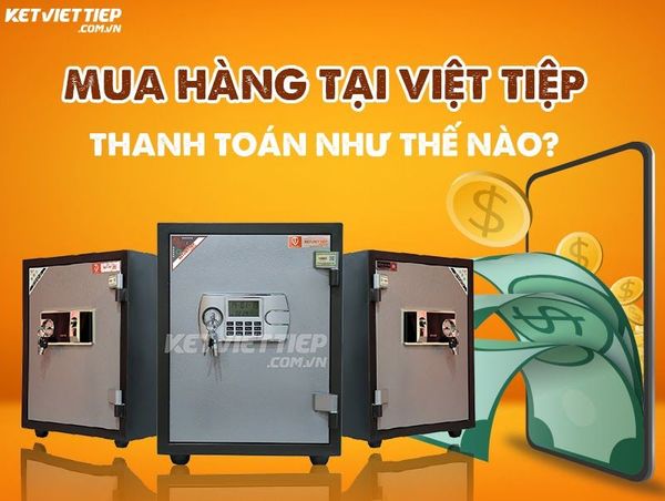 Thanh toán dễ dàng, nhanh chóng tại Két sắt Việt Tiệp