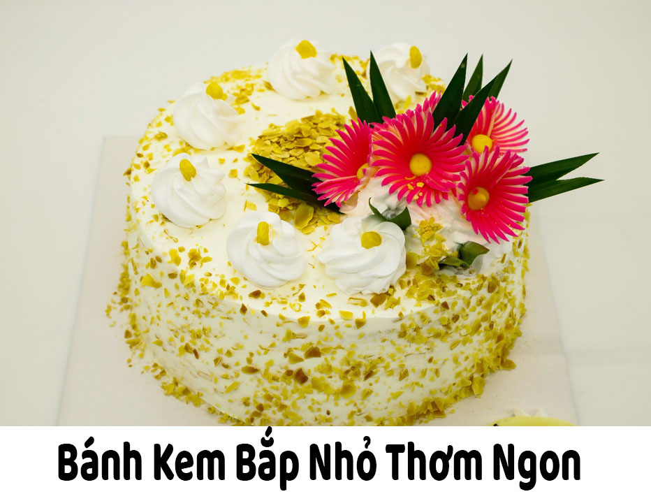 Cách Làm Bánh Kem Bắp Nhỏ Thơm Ngon
