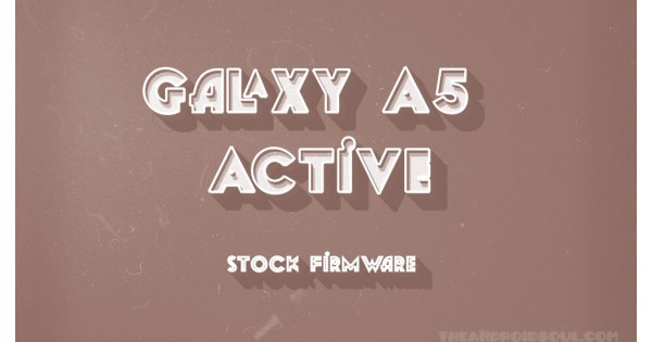 tong-hop-cac-ban-rom-stock-danh-cho-galaxy-a5-active