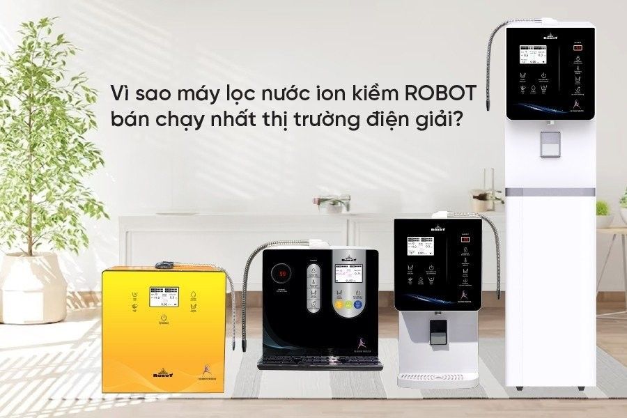 Vì sao máy lọc nước ion kiềm Robot bán chạy trên thị trường máy lọc nước điện giải? (Doanhnghiephoinhap.vn)