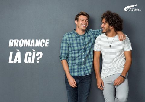Bromance là gì? Hiểu rõ thuật ngữ chuyên dành cho nam
