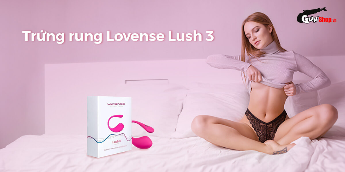 Trứng rung Lovense Lush 3 chính hãng - cao cấp - uy tín tại gunshop.vn