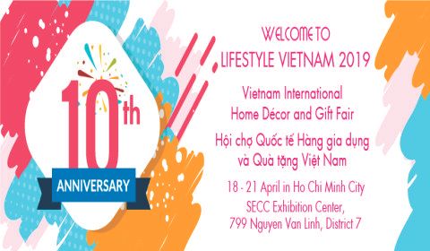 LifeStyle Vietnam 2019 – Hội chợ quốc tế HÀNG GIA DỤNG và QÙA TẶNG 2019