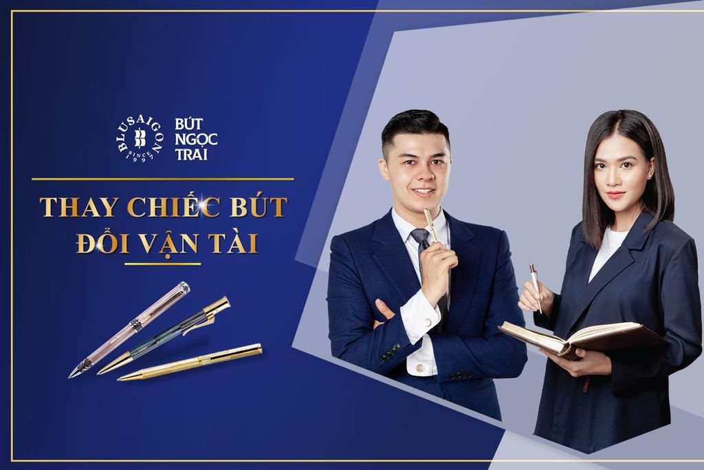 BÚT NGỌC TRAI BLUSAIGON THAY CHIẾC BÚT - ĐỔI VẬN TÀI