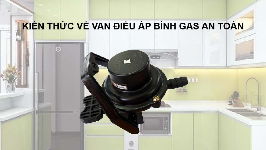 Tất tần tật kiến thức về Van điều áp bình gas an toàn