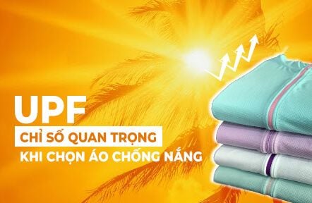 TẠI SAO NÊN QUAN TÂM ĐẾN CHỈ SỐ UPF KHI MUA ÁO CHỐNG NẮNG ?